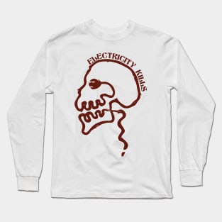 Electricity Kills Long Sleeve T-Shirt